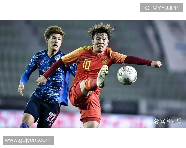 中国与日本东亚杯精彩对决全场回顾与分析