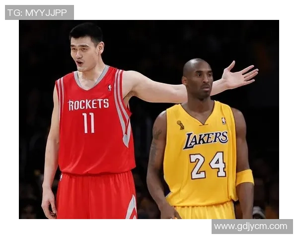 姚明与科比经典对决录像回放重温篮球传奇瞬间 姚明与科比经典对决录像回放重温篮球传奇瞬间